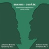 Brahms: Symphony No. 2 in D Major, Op. 73 - Dvořák: Symphony No. 7 in D Minor, Op. 70, B. 141