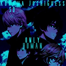 Only Human JoshIGuess