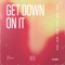 Get Down On It artwork