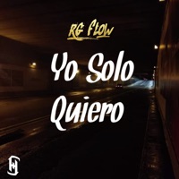 Yo Solo Quiero - Single - RG Flow