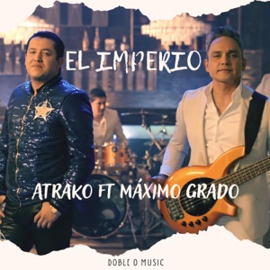 El Imperio (feat. Grupo Maximo Grado)