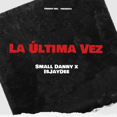 La Última Vez (feat. Isjaydee) - Single