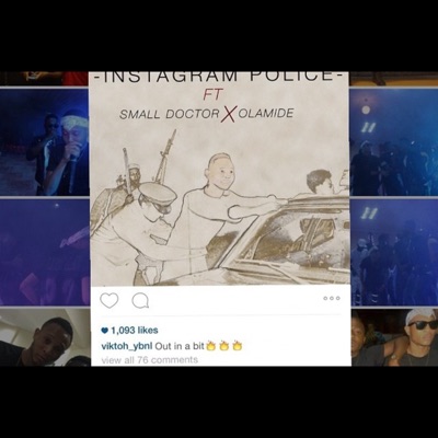 Instagram Police (feat. Olamide & Small Doctor) - Single
