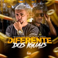 Diferente dos Iguais - Single - MC Dym & DJ MR Da Nova Grécia