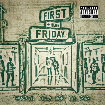 First Friday (feat. Killa Siah & Lul Asa) - Single