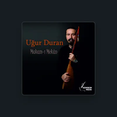 Listen to Uğur Duran, watch music videos, read bio, see tour dates & more!
