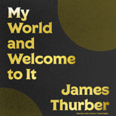 My World and Welcome to It - James Thurber Cover Art