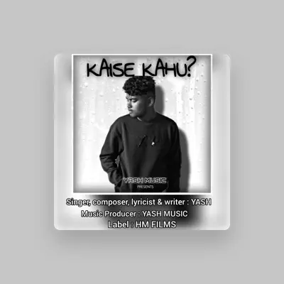 Listen to Yash, watch music videos, read bio, see tour dates & more!