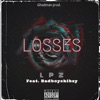 Losses (feat. Badboychibzy) - Single