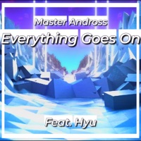 Everything Goes on (feat. Hyurno) [WORLDS VIBES 【=◈︿◈=】] - Single - Master Andross