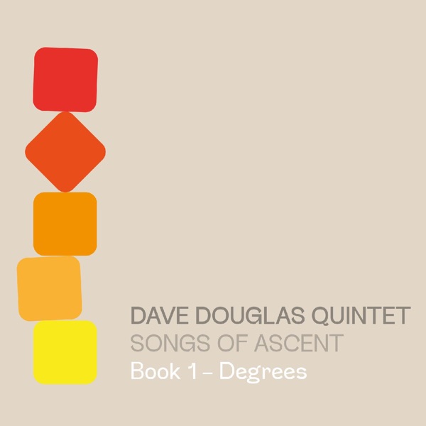 Songs of Ascent: Book 1 - Degrees (feat. Jon Irabagon, Matt Mitchell, Linda May Han Oh & Rudy Royston)