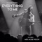 Everything to Me (feat. Miss Jackie Wilson) - Charles Esten lyrics