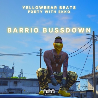 Barrio Bussdown (feat. Pxrty With Ekko) - Single