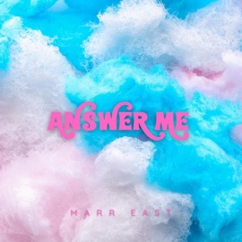 Answer Me Marr East