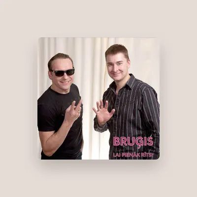 Listen to Bruģis, watch music videos, read bio, see tour dates & more!