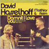 Damnit, I Love You (Verdammt, Ich lieb' Dich) [Duett Version] - David Hasselhoff & Matthias Reim