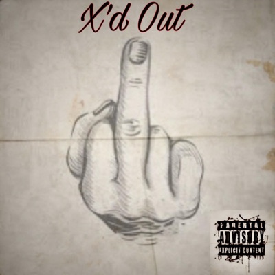 X'd Out (feat. Eastside) - Single