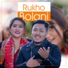 Rukho Bolani - Single