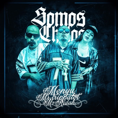 Somos Cholos (feat. Mr Tripalo & Mz Ridah) - Single