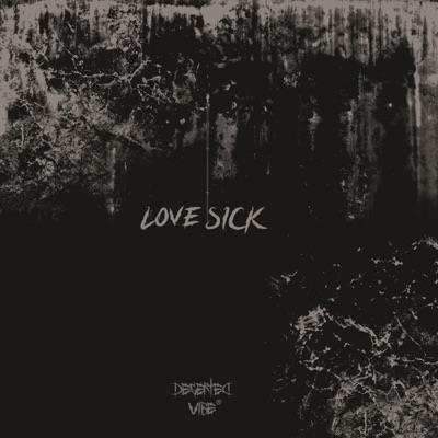 Love Sick (feat. Rmdn, TG & Ecky) - Single