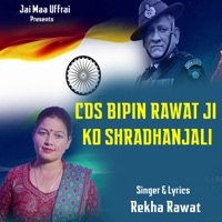 CDS BIPIN RAWAT JI KO SHRADHANJALI - Single - Rekha Rawat