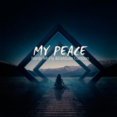 My Peace (feat. Nardy McFly & DatDude Cartoon) - Single