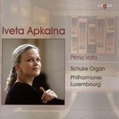 Prima volta (Schuke Organ, Philharmonie, Luxembourg) - Iveta Apkalna