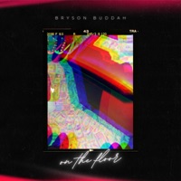 On the Floor - Single - Bryson Buddah