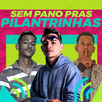Sem Pano Pras Pilantrinhas - Single