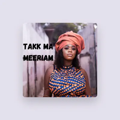 Listen to Meeriam, watch music videos, read bio, see tour dates & more!