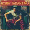 Stream & download Bobby Tarantino