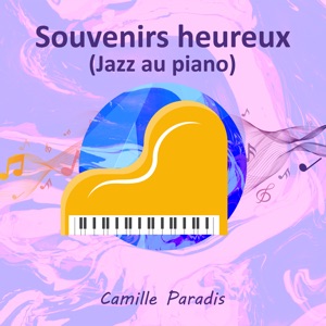 Souvenirs heureux (Jazz au piano)