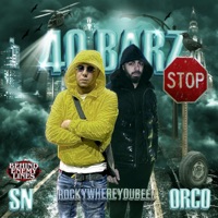 40 BARZ - Single - SN, Orco & Rockywhereyoubeen