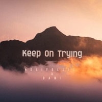 Keep On Trying - Single - Nolifeluis & Dami