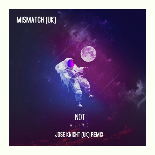 Not Alive (Jose Knight Remix) - Single