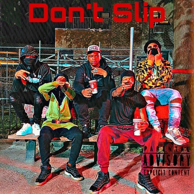 Don't Slip (feat. Mslatt & Nuski B) - Single