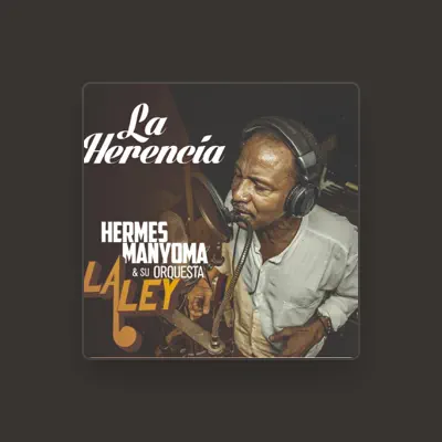 Listen to Hermes Manyoma y su Orquesta La Ley, watch music videos, read bio, see tour dates & more!