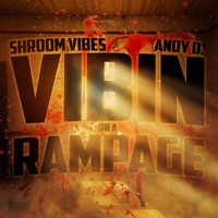 Vibin on a Rampage (feat. Andy D) - Single - Shroom Vibes