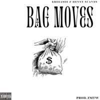 BAG MOVES (feat. Henny Suaves) - Single - Kreeasee