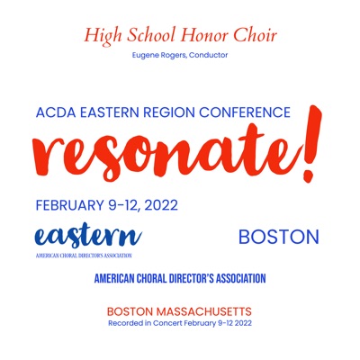 ACDA Eastern Conference 2022 High School Honor Choir (Live)
