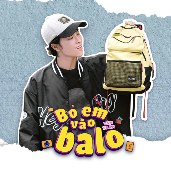Bỏ Em Vào BaLo - Single