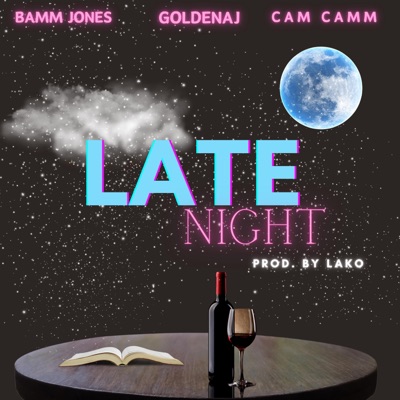 Late Night (feat. CamCamm & Goldenaj) - Single