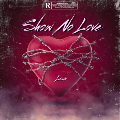Show No Love - Single