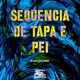 Sequencia de Tapa e Pei Single