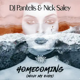 Homecoming (Move My Body) by DJ Pantelis & Nick Saley song reviws