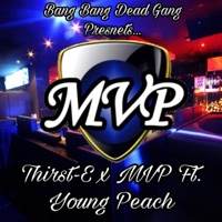 Thirst-E x MVP (feat. Young Peach) - Single - Thirst-E