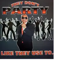 They Don't Party Like They Use To — Jaguar Shorty