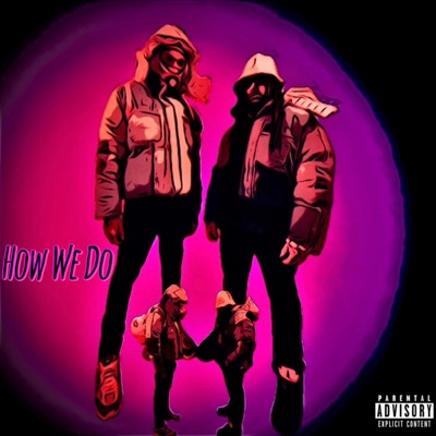 HOW WE DO (feat. Møntana Rugga Mackavelli) - Single