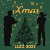 Xmas Jazz 2023 - Merry Christmas to You, Magic Christmas Eve with Jazz Rhythms (Guitar, Piano & Saxophone Holiday) artwork