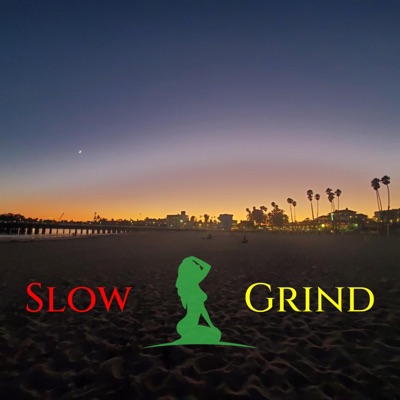 Slow Grind (feat. KE the Spirit & HELLA FAT) - Single